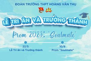 LỄ TRI ÂN VÀ TRƯỞNG THÀNH - PROM 2023
